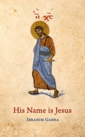 His Name is Jesus B0GLQ39TZ6 Book Cover