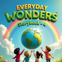Everyday Wonders Storybook -4 B0GVKQJPSZ Book Cover