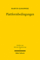Plattformbedingungen: Zur Wirkung Von Dritt-Agb Im Marktverhaltnis 3161616359 Book Cover