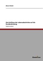 Die Einflusse Der Lebensabschnitte Auf Die Kundenbindung 3867467331 Book Cover