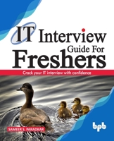 IT Interview Guide for Freshers: Crack your IT interview with confidence 938851159X Book Cover
