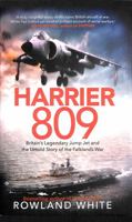 Harrier 809: Britain’s Legendary Jump Jet and the Untold Story of the Falklands War 1909269964 Book Cover