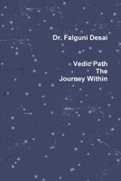 Vedic Path The Journey Within 1312811269 Book Cover