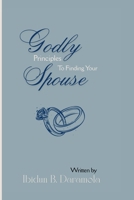 Godly Principles To Finding Your Spouse (Marriage) B0G2DXJ17X Book Cover