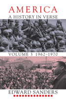 America: A History in Verse, Vol 3: 1962-1970 1574231898 Book Cover