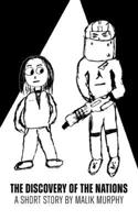 The Discovery of the Nations (Youth Writer's Camp 2025) B0FXGDQQL4 Book Cover