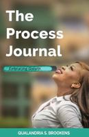 The Process Journal: Embracing Growth 1987673042 Book Cover