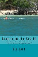 Return to the Sea II: A Guide to Open Water Swimming in the British Virgin Island 153286146X Book Cover