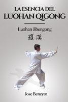 Luohan Jibengong: La esencia del Luohan qigong B08HGRW9RC Book Cover