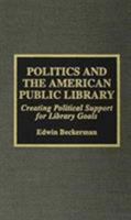 Politics and the American Public Library 0810831155 Book Cover