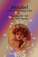 Annabel: A Novel for Young Folks 1978283687 Book Cover