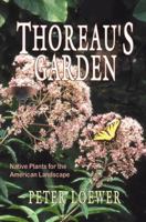 Thoreau's Garden: Native Plants for the American Landscape 1933523735 Book Cover