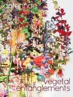 Antennae #52 Vegetal Entanglements #2 108796833X Book Cover