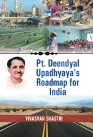 Pt. Deendayal Upadhyaya's Roadmap for India 9352664027 Book Cover