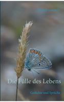 Die Fülle des Lebens: Gedichte und Sprüche 3743140454 Book Cover