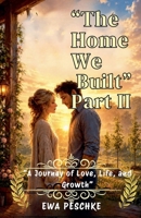 "The House we Built" Part II B0HC8YJQT4 Book Cover
