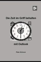 Die Zeit im Griff behalten: mit Outlook 1549563920 Book Cover