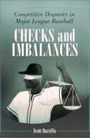 Checks and Imbalances: Competitive Disparity in Major League Baseball 0786412550 Book Cover