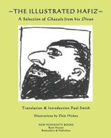 The Illustrated Hafiz - A Selection of Ghazals from His Divan 1512049425 Book Cover