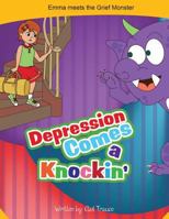 Depression Comes a Knockin' 1545055823 Book Cover