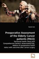 Preoperative Assessment of the Elderly Cancer patients 3639233379 Book Cover