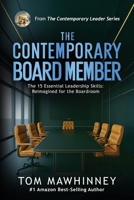 The Contemporary Board Member: The 15 Essential Leadership Skills: Reimagined for the Boardroom (The Contemporary Leader Series) 195318393X Book Cover
