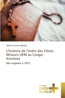 L'histoire de l'ordre des Frères Mineurs OFM au Congo-Kinshasa (French Edition) 6208863813 Book Cover