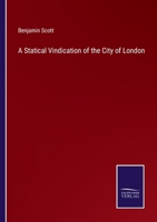 A Statical Vindication of the City of London 3752566388 Book Cover