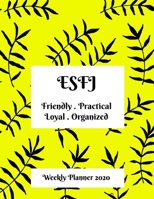 ESFJ Weekly Planner: 2020 ESFJ Myers Briggs Personality Weekly Organizer With Vision Diary 1710121599 Book Cover