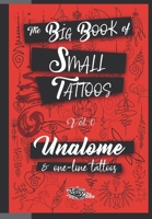 The Big Book of Small Tattoos - Vol.0: 100 unalome and single-line minimal tattoos for women and men 8894205614 Book Cover