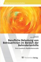 Berufliche Belastung Von Betreuerinnen Im Bereich Der Behindertenhilfe 3639463277 Book Cover