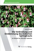 Die Verbreitung und Eindämmung des Indischen Springkrauts: am Beispiel der Marzoller Saalachau 6202224258 Book Cover