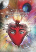 L'esprit de la clarté parle au coeur du Big Bang (French Edition) 2342148100 Book Cover