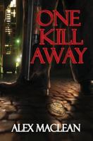 One Kill Away 149357051X Book Cover