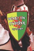 Behold the Marshal 1492202185 Book Cover