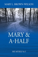 Mary & A-Half: Me Myself & I 1977228704 Book Cover