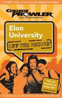 Elon University NC 2007 (College Prowler: Elon University Off the Record) 1427400571 Book Cover