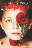 POPPY: My Little Wife B08K4SYZ1D Book Cover