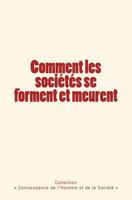 Comment les sociétés se forment et meurent 2366595417 Book Cover