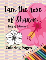 I am the rose of Sharon... Song of Solomon 2:1 B0B2HV5KDQ Book Cover