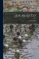 Joe Must Go B00005XK38 Book Cover