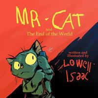 Mr. Cat and the End of the World 1481702971 Book Cover