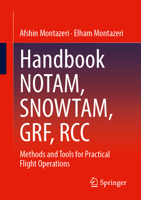 Handbook NOTAM, SNOWTAM, GRF, RCC: Methods and Tools for Practical Flight Operations 3658474335 Book Cover