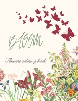 Bloom Flowers Coloring Book 1716088100 Book Cover