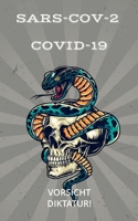 Sars-Cov-2 Covid-19: Vorsicht Diktatur! 375347214X Book Cover