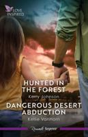 Hunted In The Forest/Dangerous Desert Abduction 1038947782 Book Cover