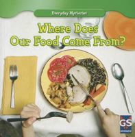 Where Does Our Food Come From? 1433963175 Book Cover