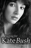 Waiting For Kate Bush 1844494896 Book Cover