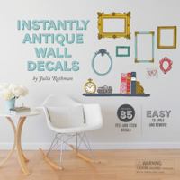 Instantly Antique Wall Decals 0811879437 Book Cover