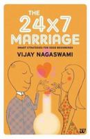 The 24x7 Marriage: Smart Strategies for Good Beginnings 818997579X Book Cover